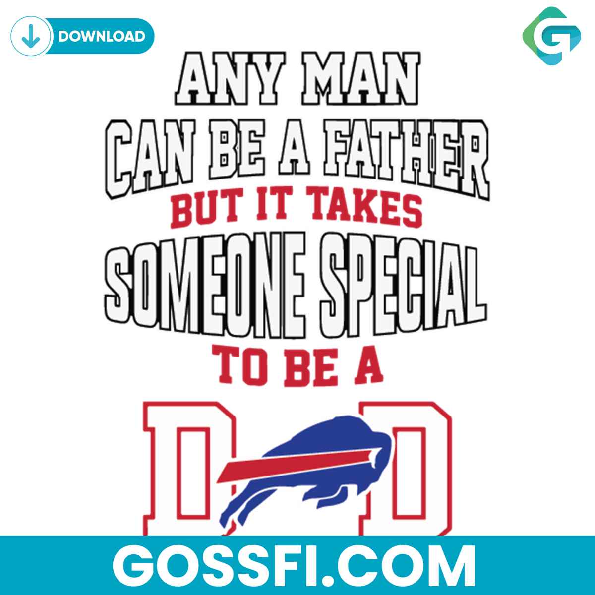 any-man-can-be-a-father-but-it-takes-sometimes-special-to-be-a-dad-svg