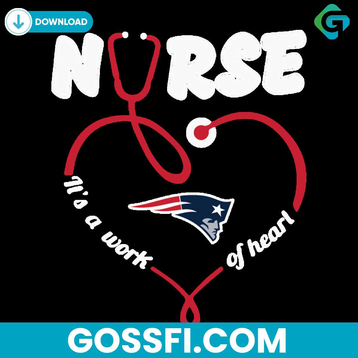 nurse-it-is-a-work-of-heart-new-england-patriots-svg