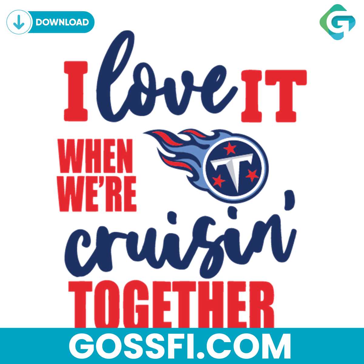 tennessee-titans-i-love-it-when-we-are-cruisin-together-svg