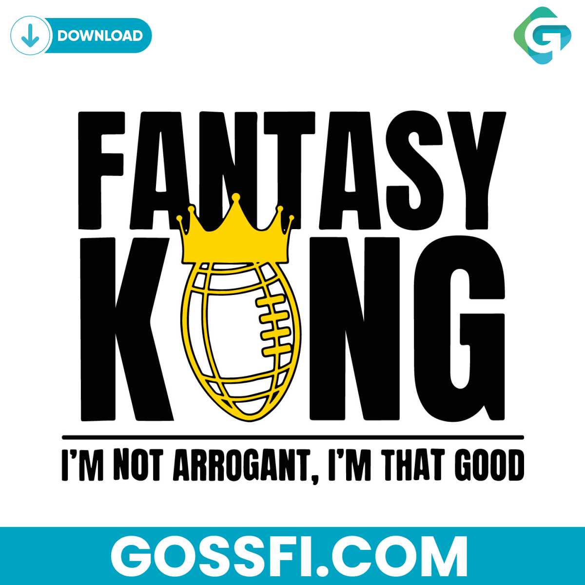fantasy-kong-i-am-not-arrogant-i-am-that-good-svg
