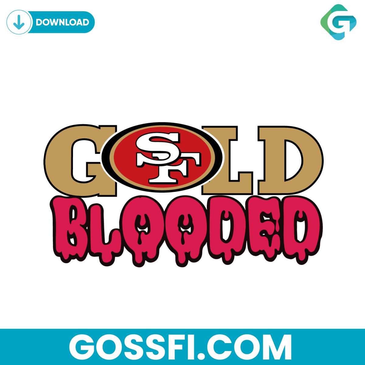 san-francisco-49ers-gold-blooded-svg-digital-download