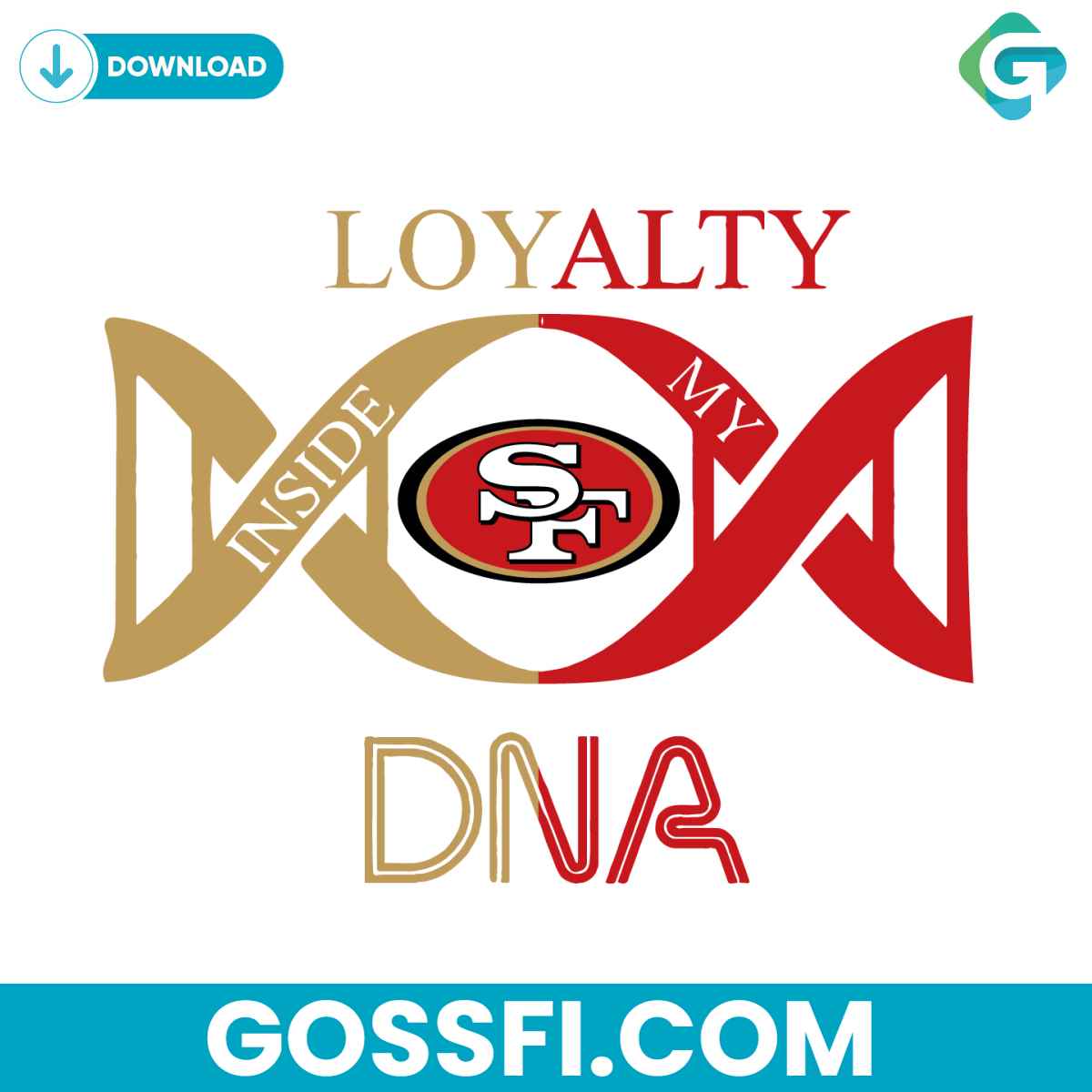 loyalty-inside-my-dna-san-francisco-49ers-svg