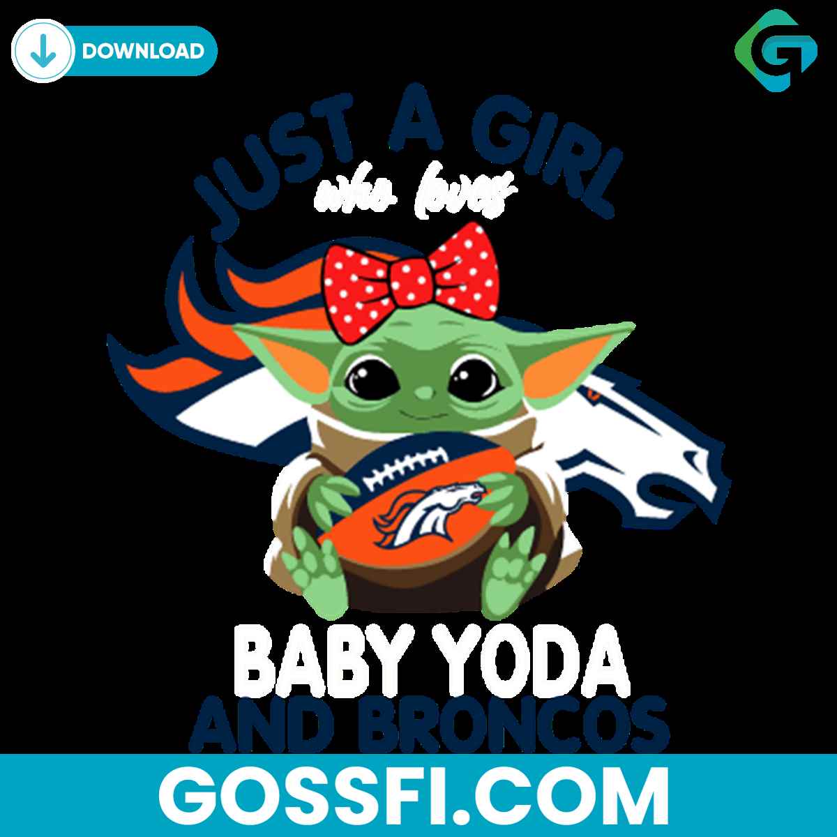 just-a-girl-who-loves-baby-yoda-and-denver-broncos-svg