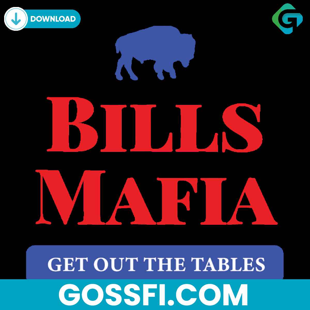 bills-mafia-get-out-the-tables-svg-digital-download