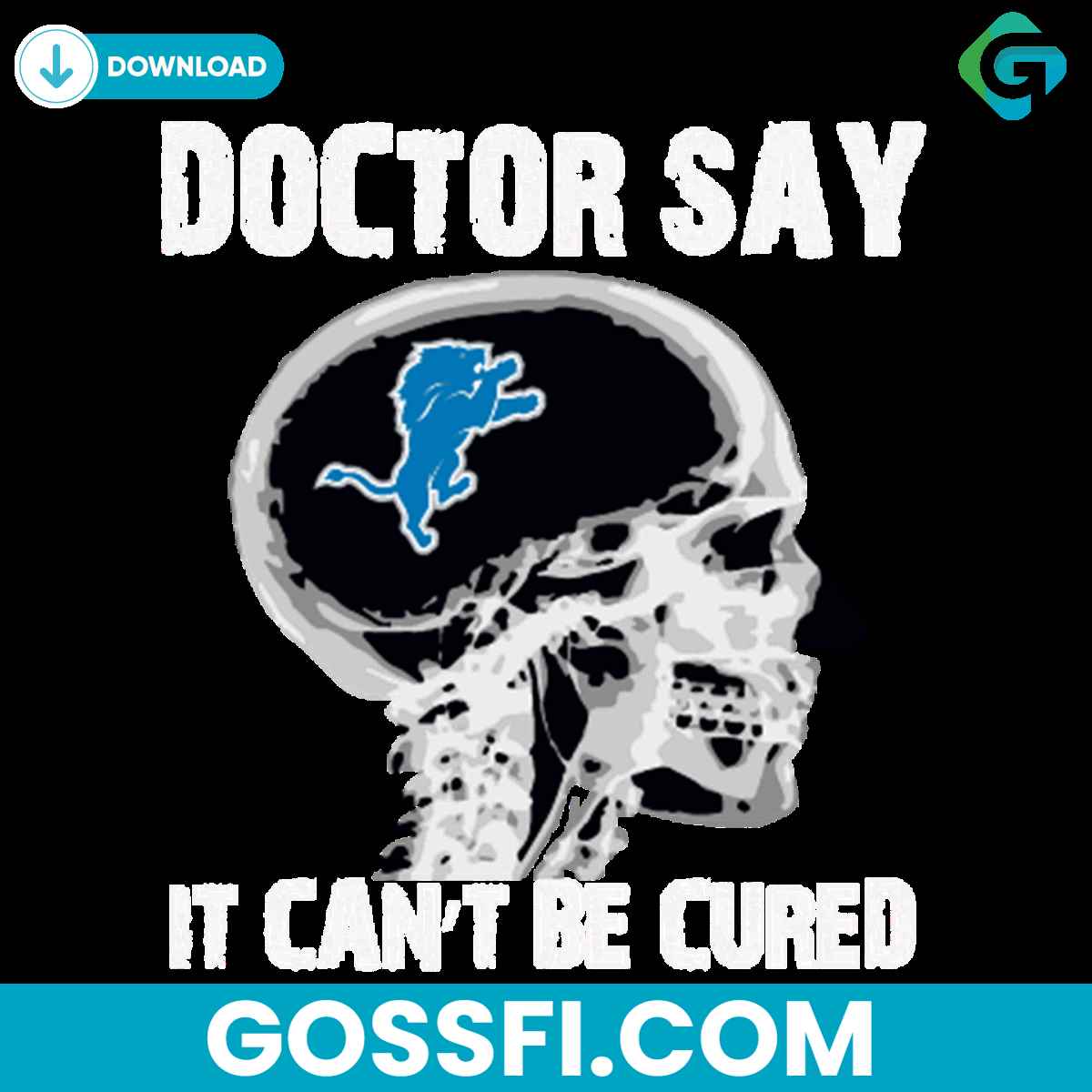 doctor-say-it-cannot-be-cured-detroit-lions-svg