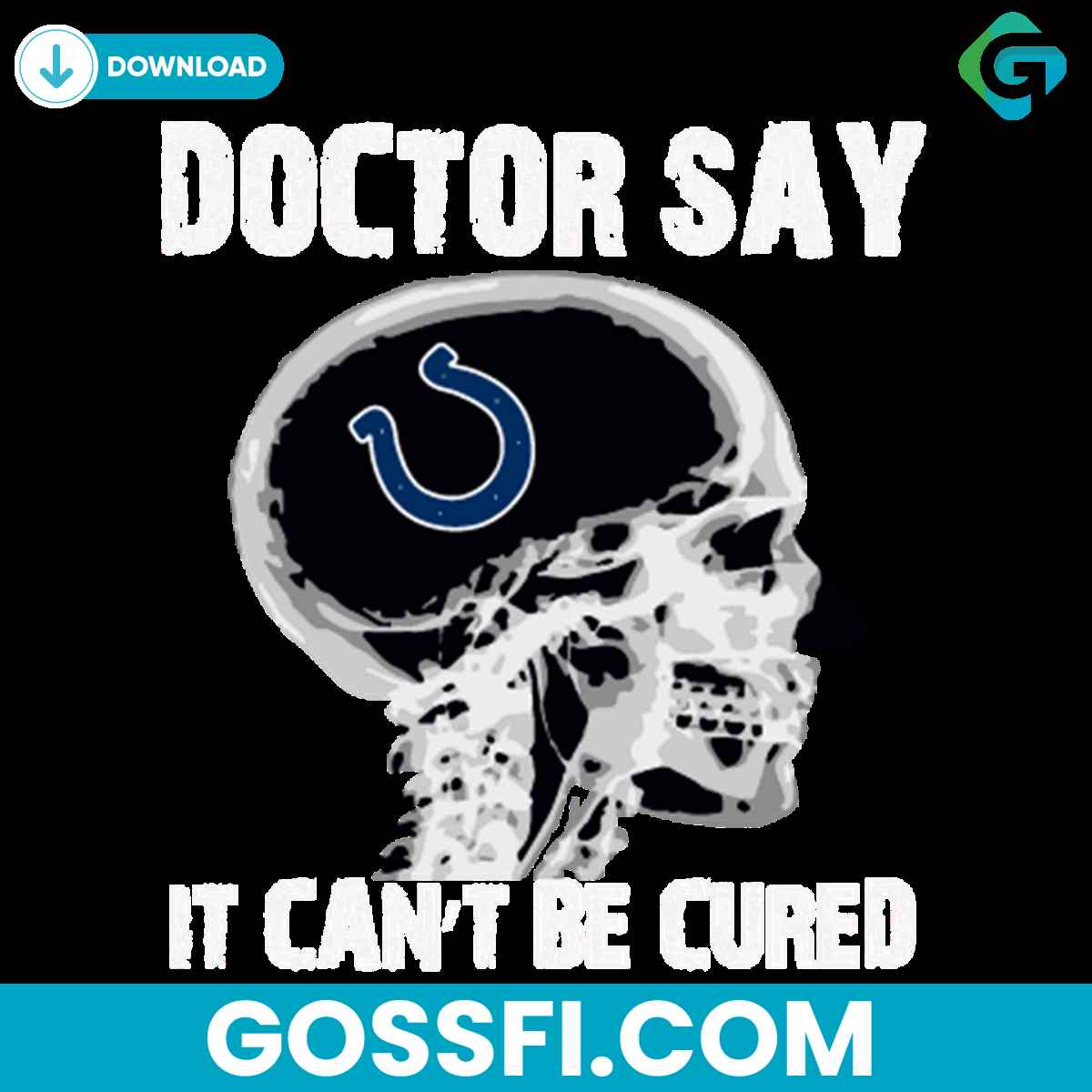 doctor-say-it-cannot-be-cured-indianapolis-colts-svg