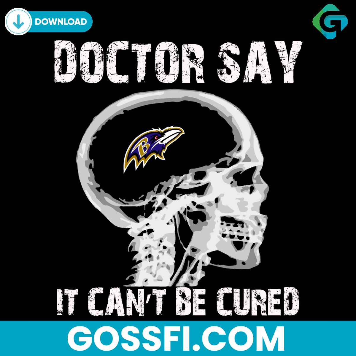 doctor-say-it-cannot-be-cured-baltimore-ravens-svg