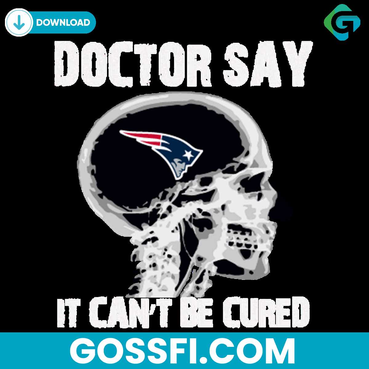 doctor-say-it-cannot-be-cured-new-england-patriots-svg