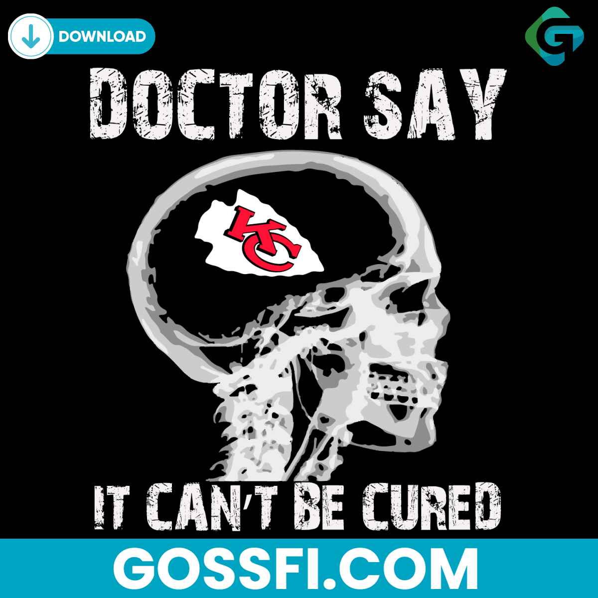 doctor-say-it-cannot-be-cured-kansas-city-chiefs-svg