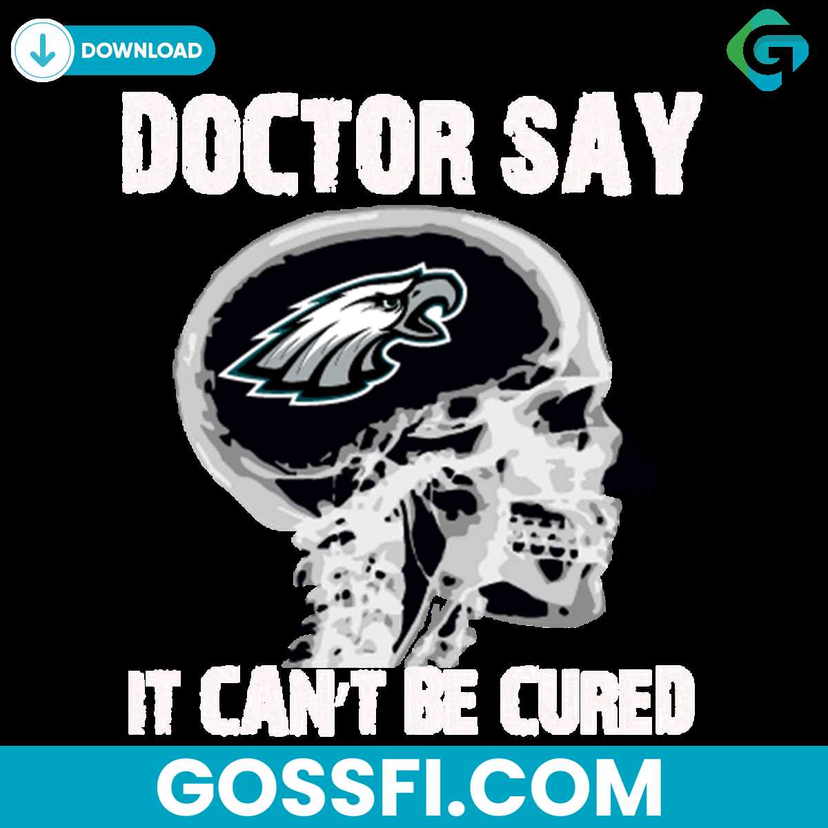 doctor-say-it-cannot-be-cured-philadelphia-eagles-svg