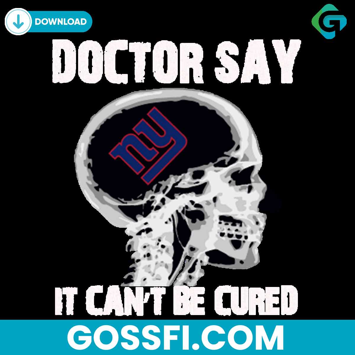 doctor-say-it-cannot-be-cured-new-york-giants-svg