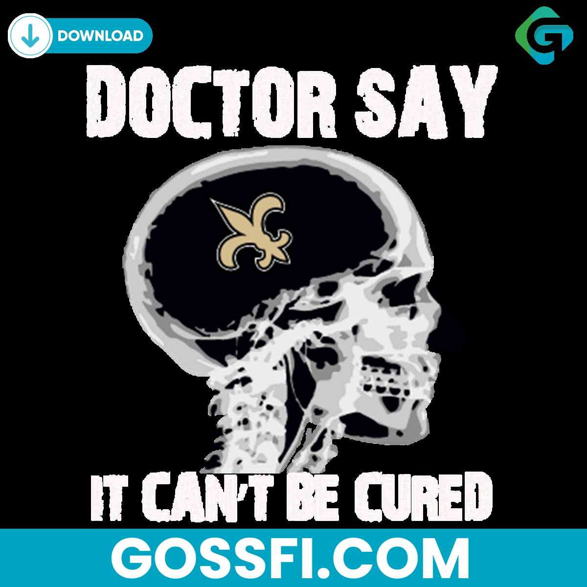 doctor-say-it-cannot-be-cured-new-orleans-saints-svg