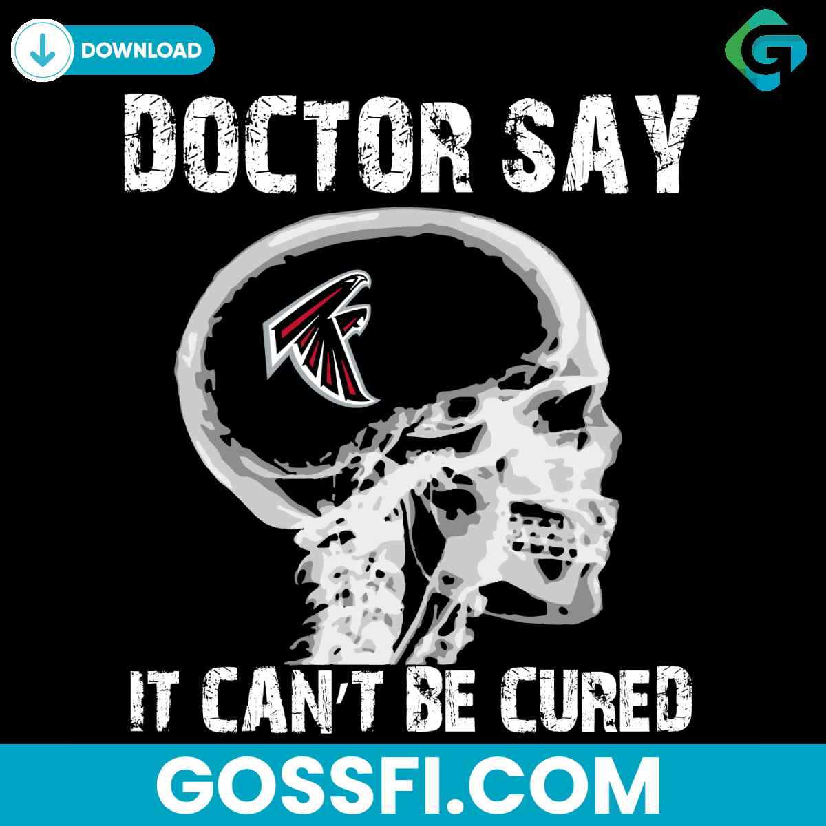 doctor-say-it-cannot-be-cured-atlanta-falcons-svg