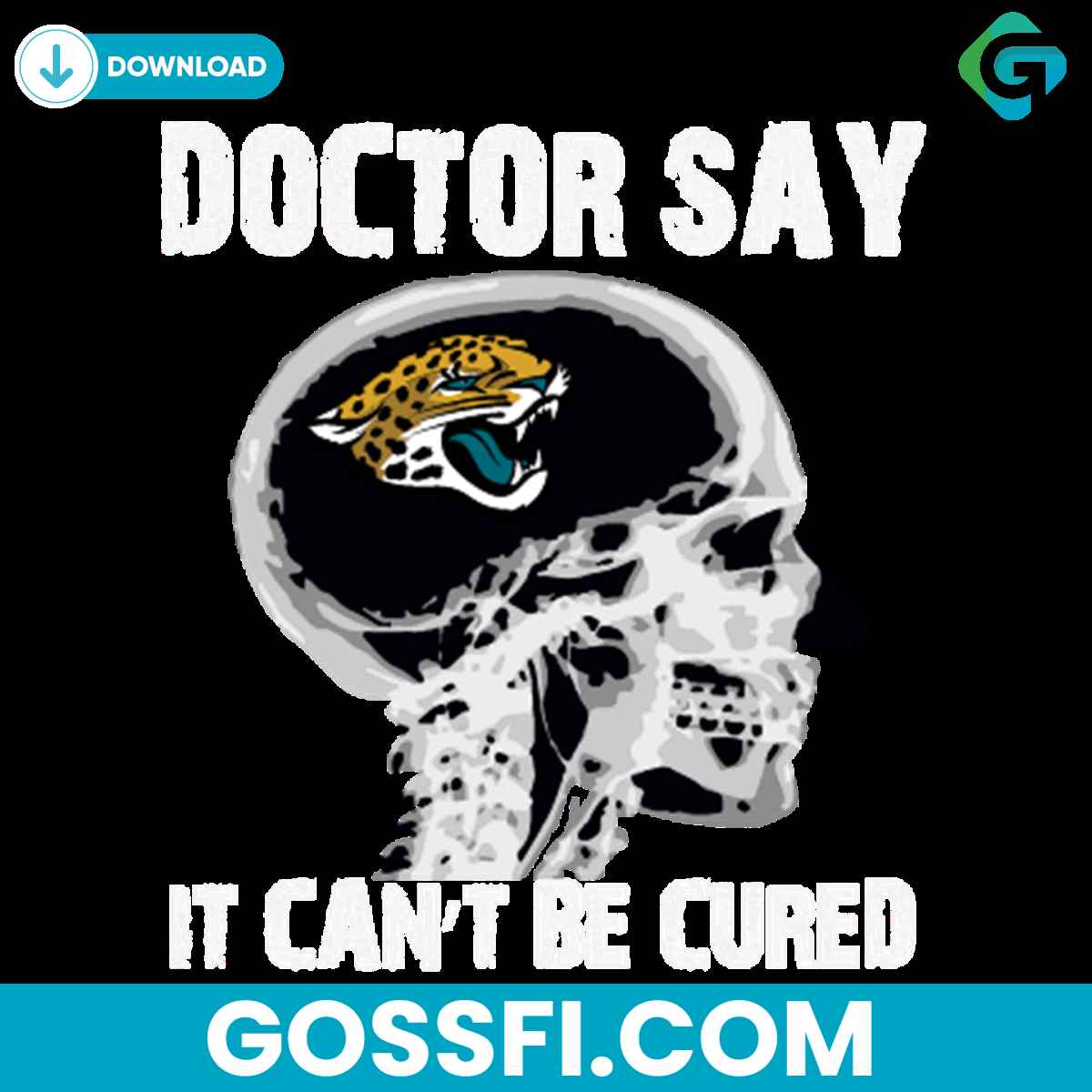 doctor-say-it-cannot-be-cured-jacksonville-jaguars-svg