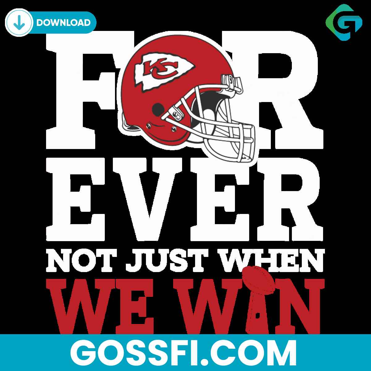 forever-not-just-when-we-win-kansas-city-chiefs-svg