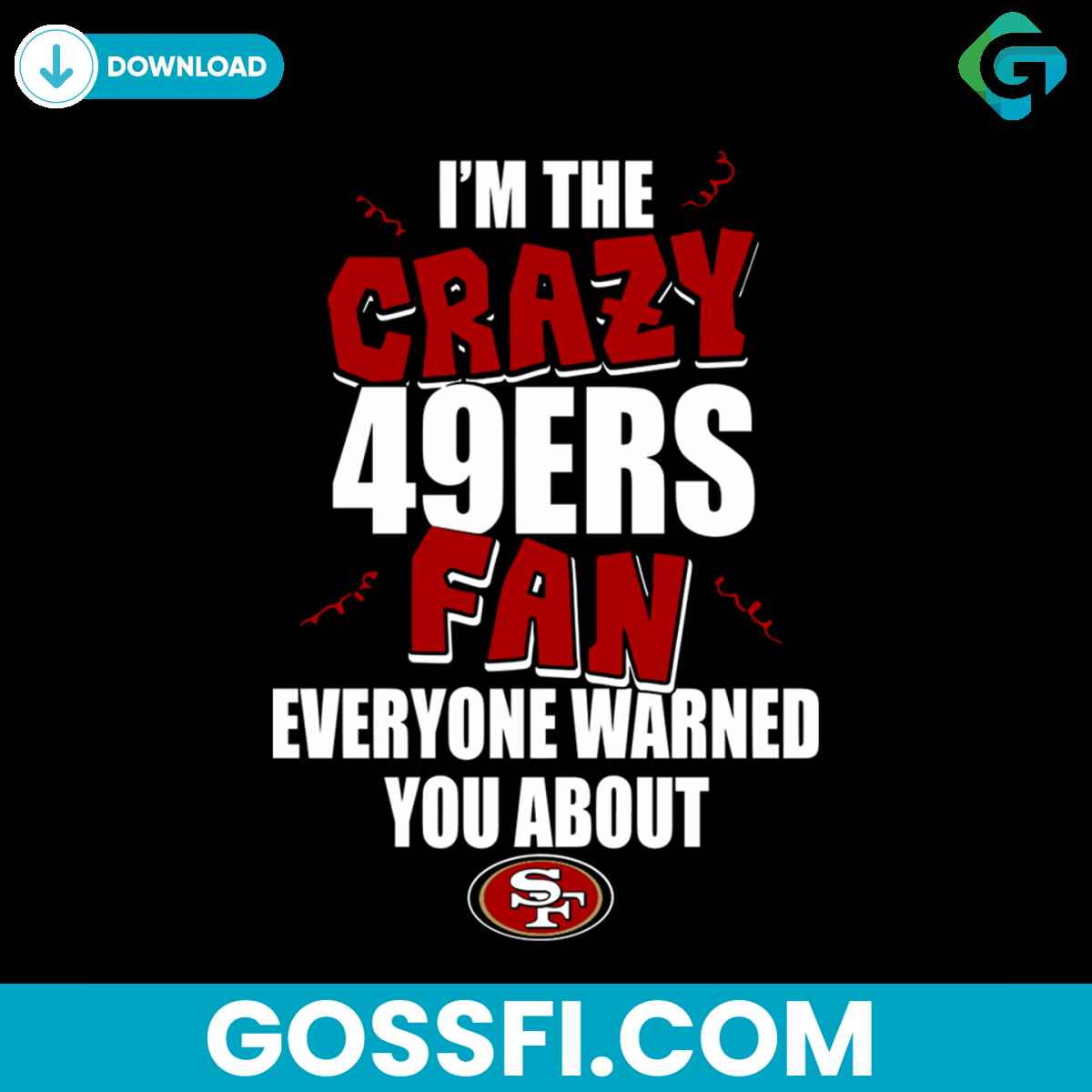 im-the-crazy-49ers-fan-svg-cricut-digital-download