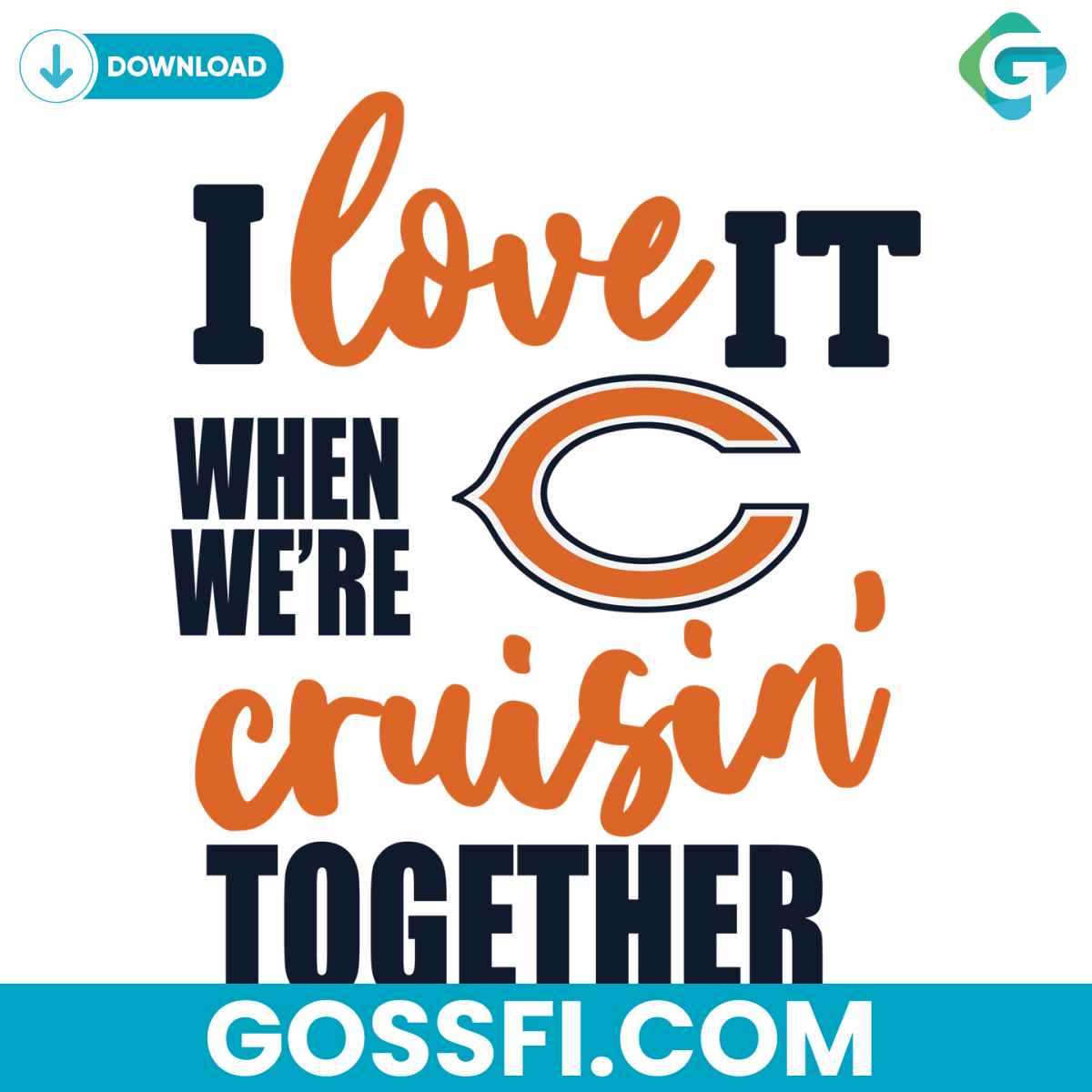 chicago-bears-i-love-it-when-were-cruisin-together-svg