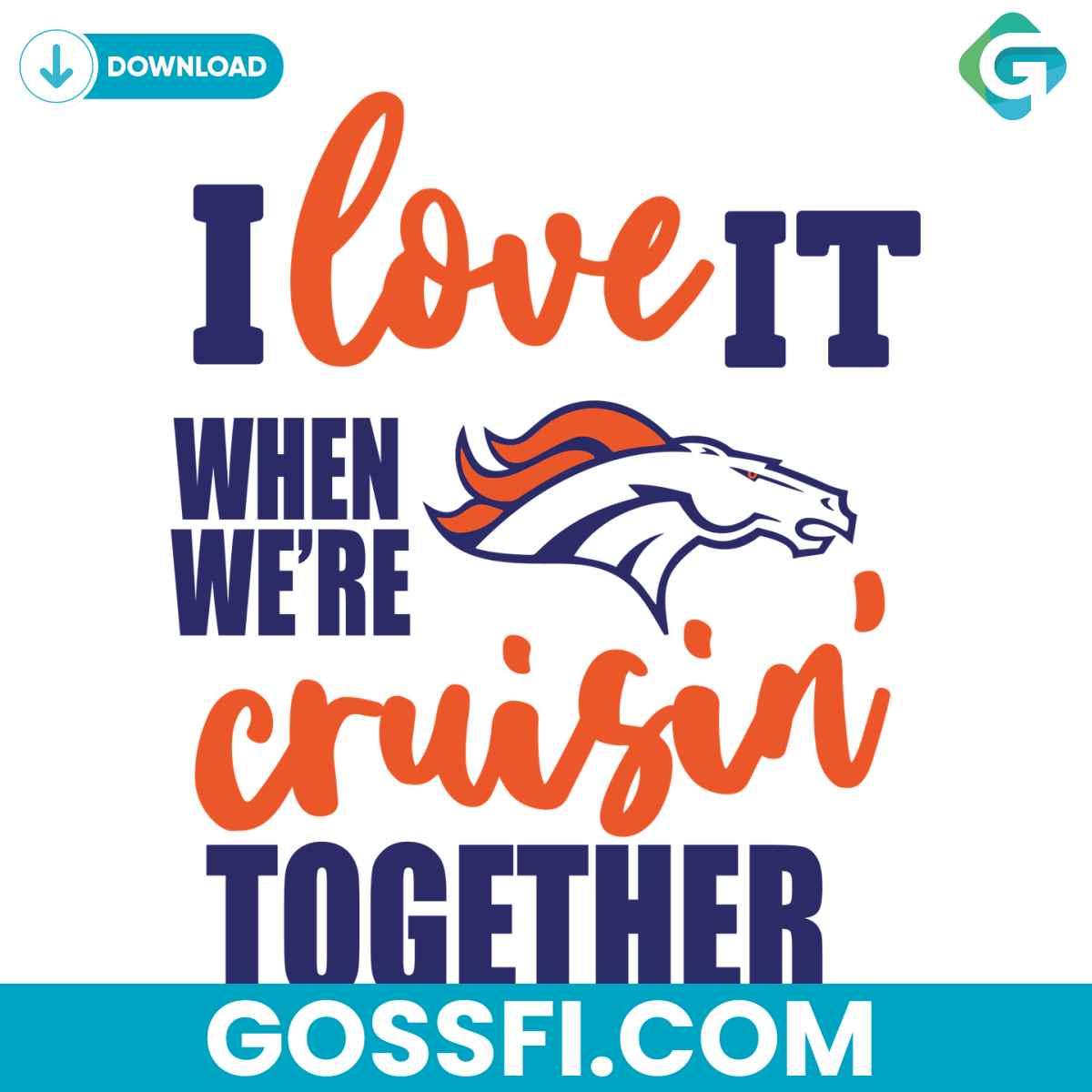 denver-broncos-i-love-it-when-were-cruisin-together-svg