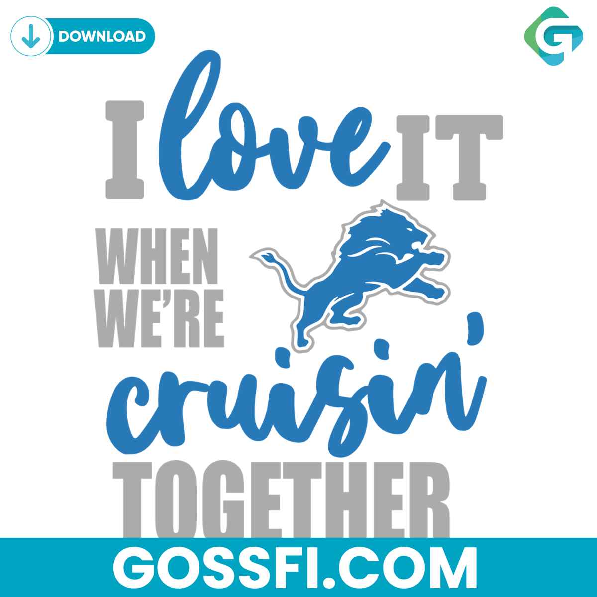 detroit-lions-i-love-it-when-were-cruisin-together-svg