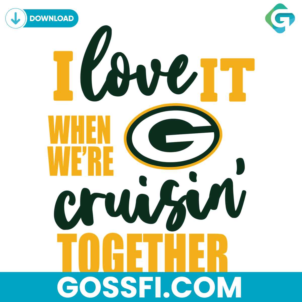 green-bay-packers-i-love-it-when-were-cruisin-together-svg