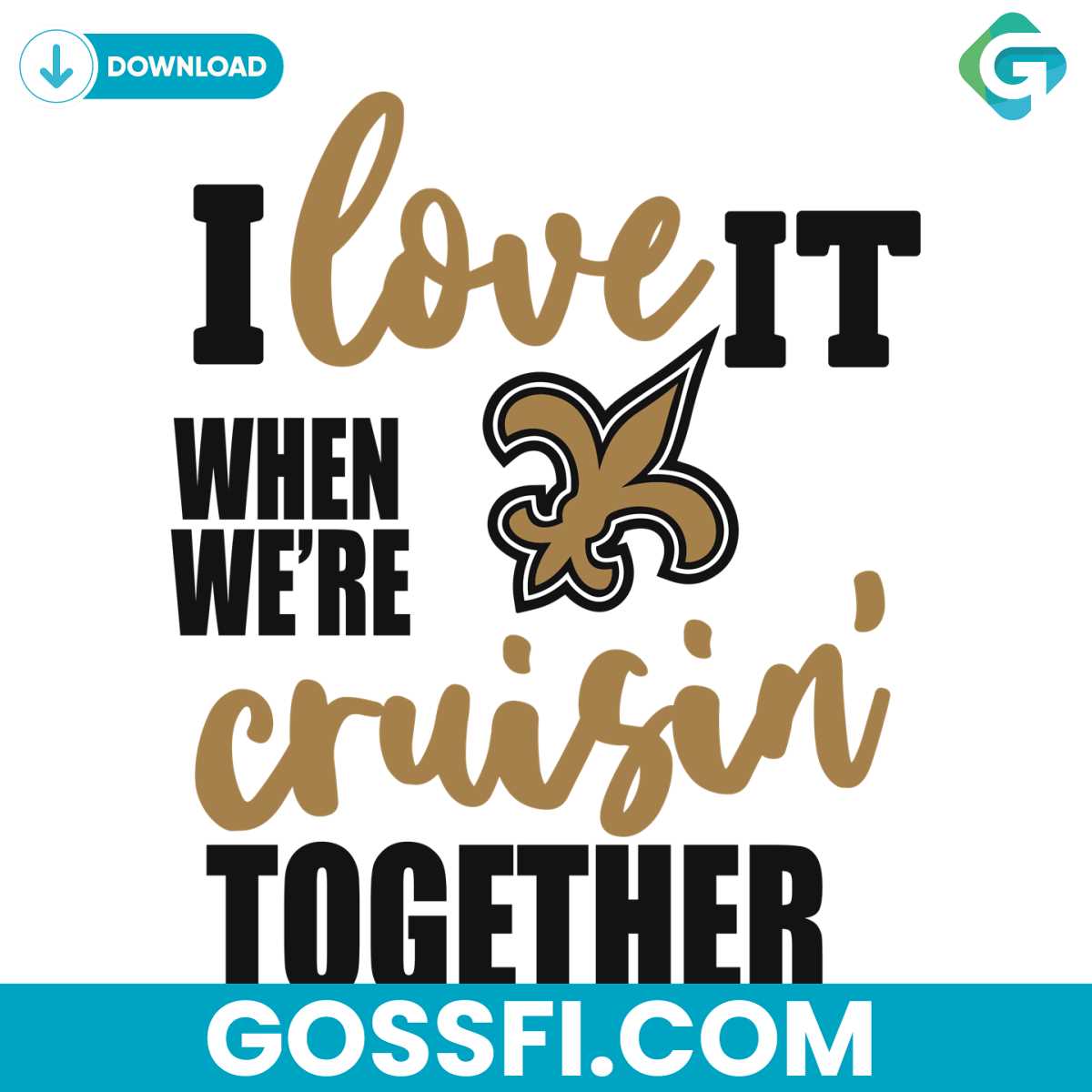 new-orleans-saints-i-love-it-when-were-cruisin-together-svg