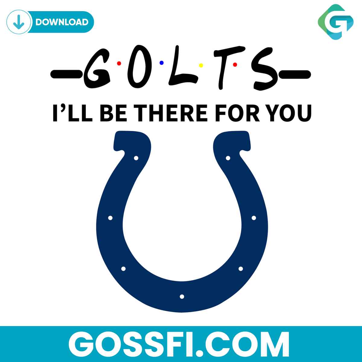 colts-i-will-be-there-for-you-svg-digital-download