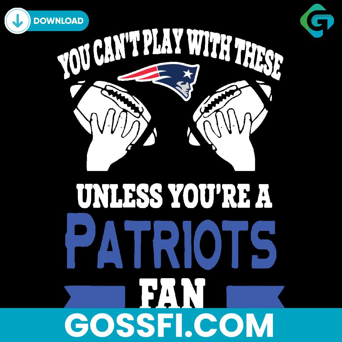 you-cant-play-with-these-unless-youre-a-patriots-fan-svg