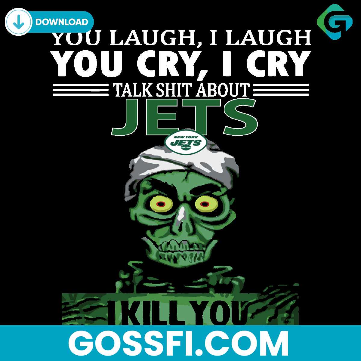 talk-shit-about-new-york-jets-i-kill-you-achmed-the-dead-svg