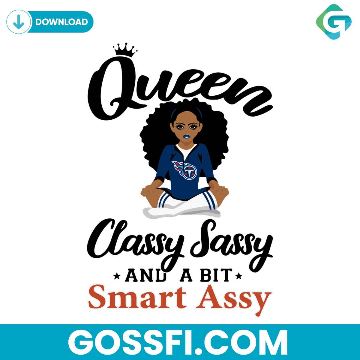 tennessee-titans-queen-classy-sassy-and-a-bit-smart-assy-svg