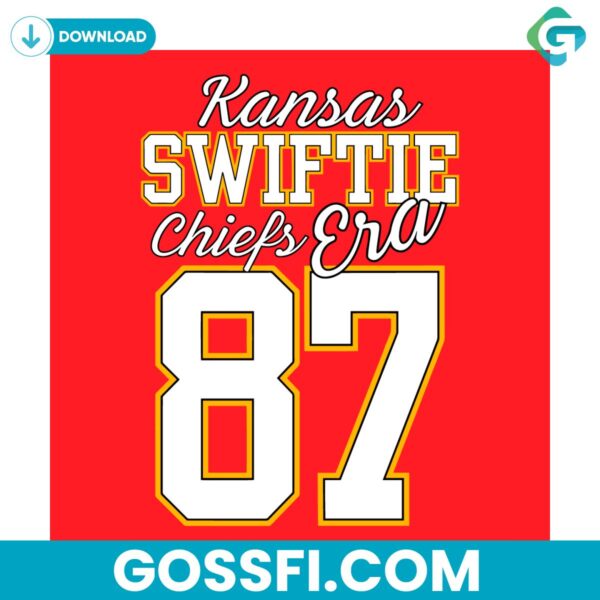 kansas-city-swiftie-chiefs-era-87-svg-digital-download