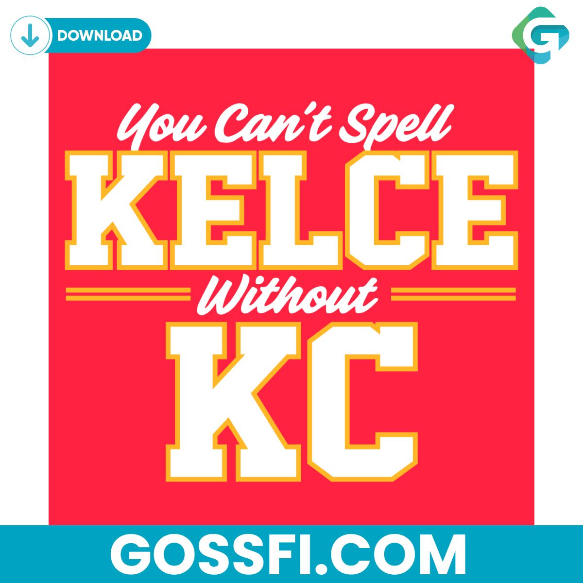 you-cant-spell-kelce-without-kc-svg-digital-download