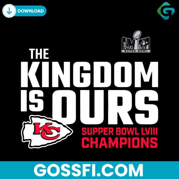 the-kingdom-is-ours-super-bowl-lviii-champions-svg