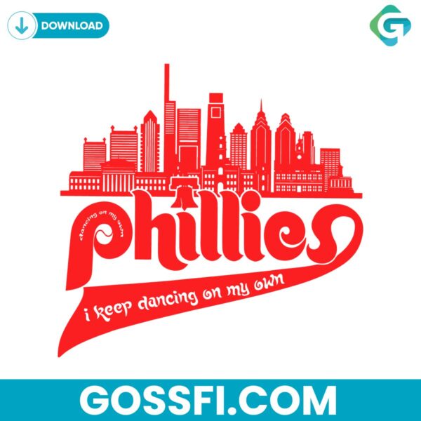 i-keep-dancing-on-my-own-phillies-svg-cutting-digital-file