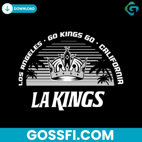 los-angeles-kings-go-kings-go-california-svg-digital-download