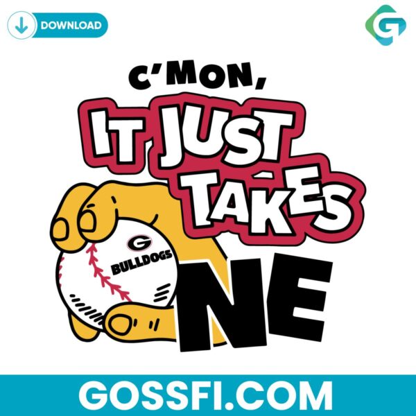 just-takes-one-georgia-bulldogs-baseball-svg-digital-download