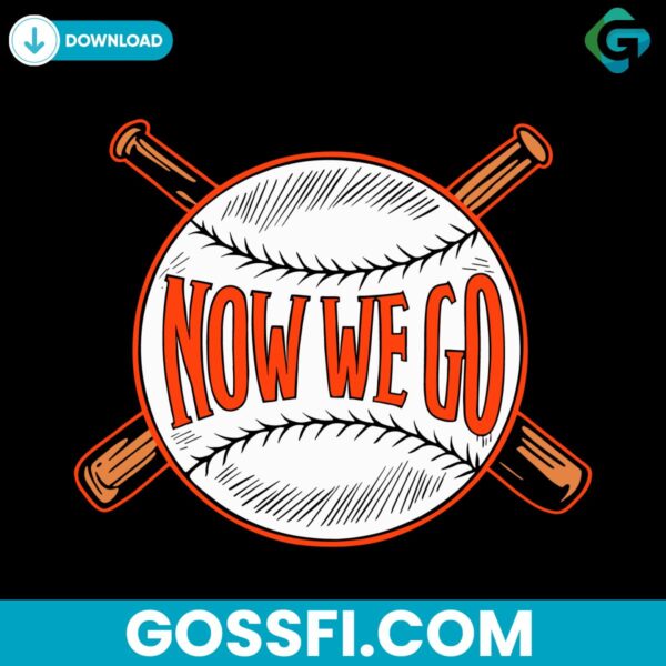 now-we-go-baseball-baltimore-orioles-svg-digital-download