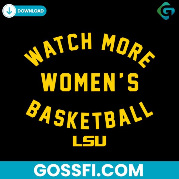 lsu-tigers-watch-more-womens-basketball-ncaa-svg
