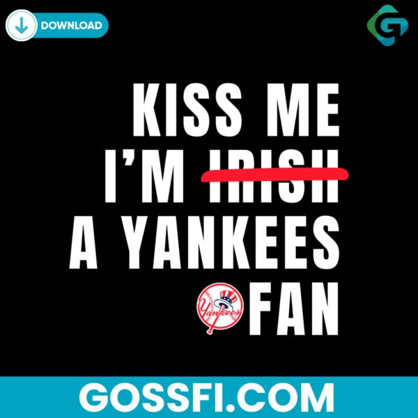 kiss-me-im-a-yankees-fan-baseball-svg-digital-download
