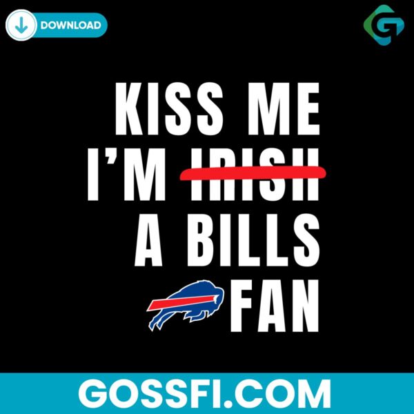 kiss-me-im-a-bills-fan-svg-digital-download