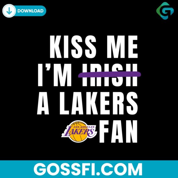 kiss-me-im-a-lakers-fan-svg-digital-download