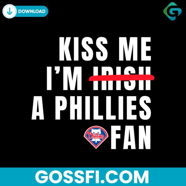 kiss-me-im-a-phillies-fan-baseball-svg-digital-download