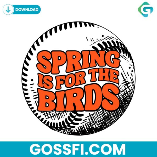 spring-is-for-the-birds-baltimore-baseball-svg