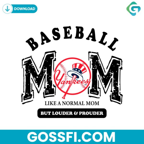 new-york-yankees-baseball-mom-like-a-normal-mom-but-louder-and-prouder-svg