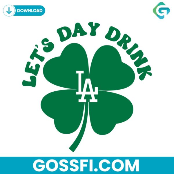 lets-day-drink-los-angeles-dodgers-baseball-st-patricks-day-svg