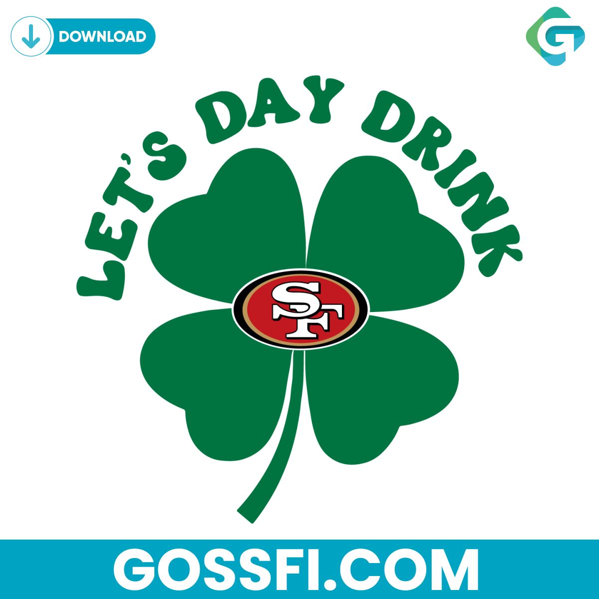 lets-day-drink-san-francisco-49ers-st-patricks-day-svg