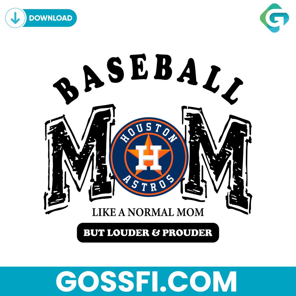 houston-astros-baseball-mom-like-a-normal-mom-but-louder-and-prouder-svg