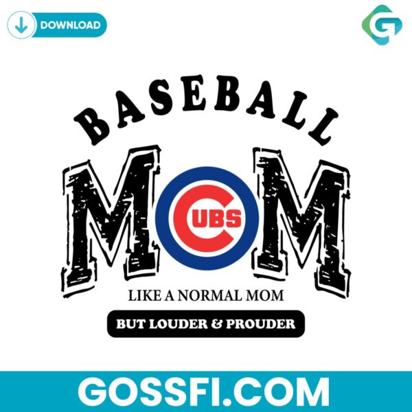 chicago-cubs-baseball-mom-like-a-normal-mom-but-louder-and-prouder-svg