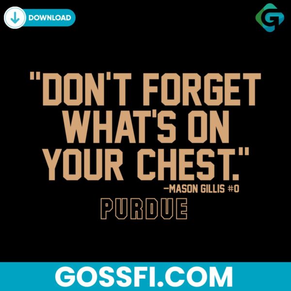 purdue-basketball-mason-gillis-dont-forget-whats-on-your-chest-svg