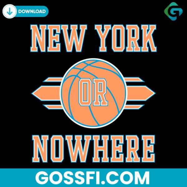 new-york-or-nowhere-basketball-nba-knicks-svg
