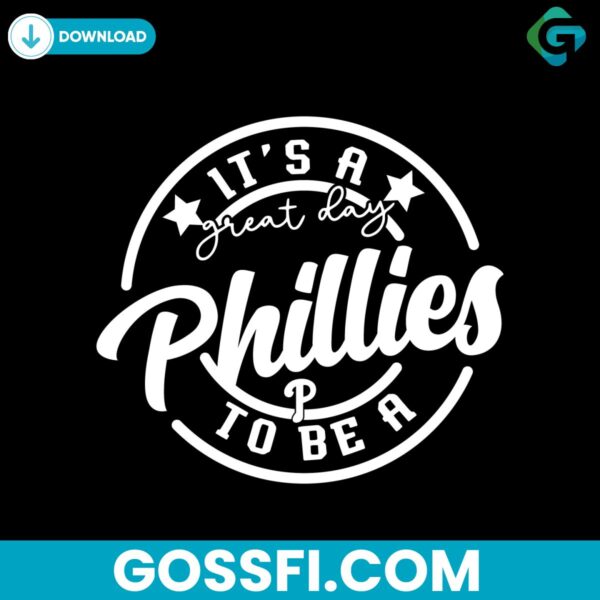 its-a-great-day-to-be-a-phillies-baseball-svg-digital-download